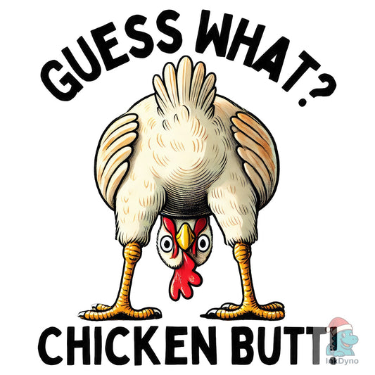 Guess What? Chicken Butt - Funny Iron-On - DTF Transfer