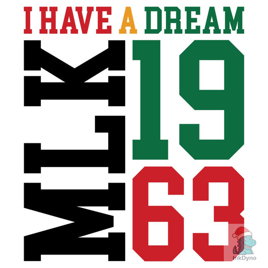 I Have a Dream 1963 Tee - DTF Transfer