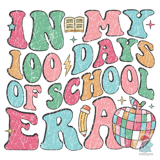 In My 100 Days of School Era Retro - DTF Transfer