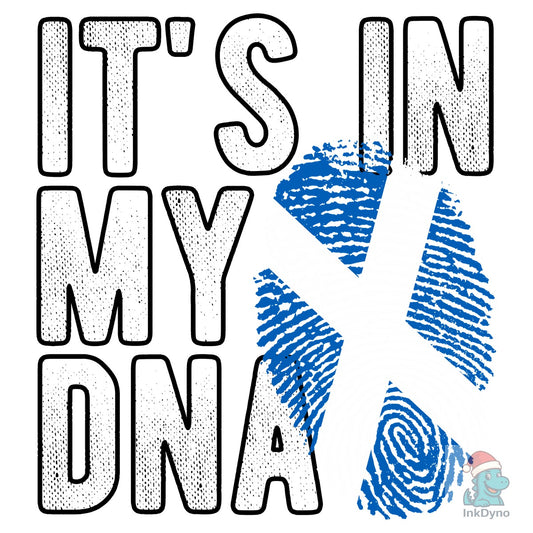 It's in My DNA Scotland Flag - DTF Transfer