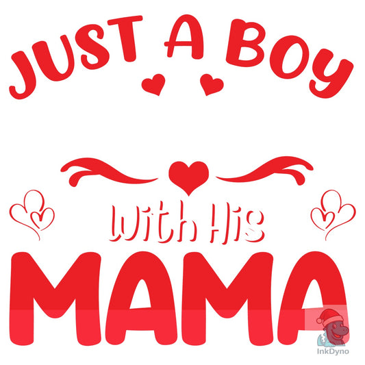 Just a Boy with His Mama Valentine's Day - DTF Transfer