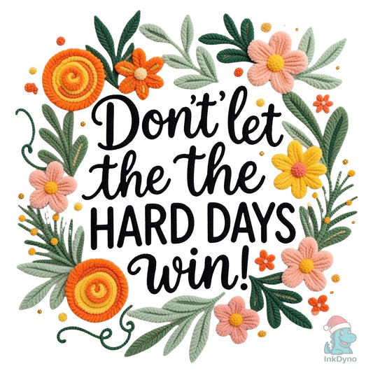 Faux Yarn Floral Mental Health Hard Day - DTF Transfer