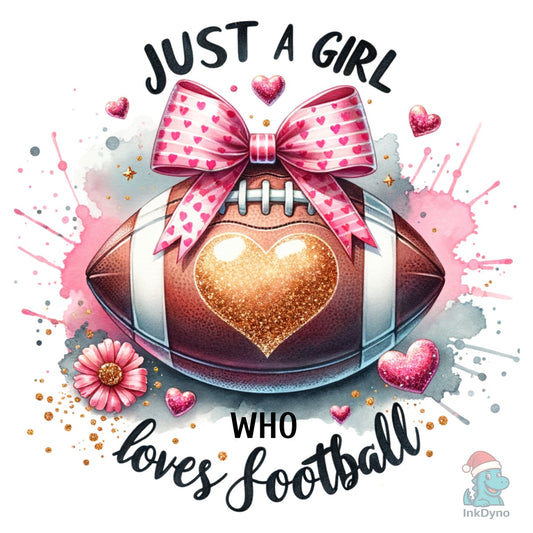 Just a Girl Who Loves Football - DTF Transfer