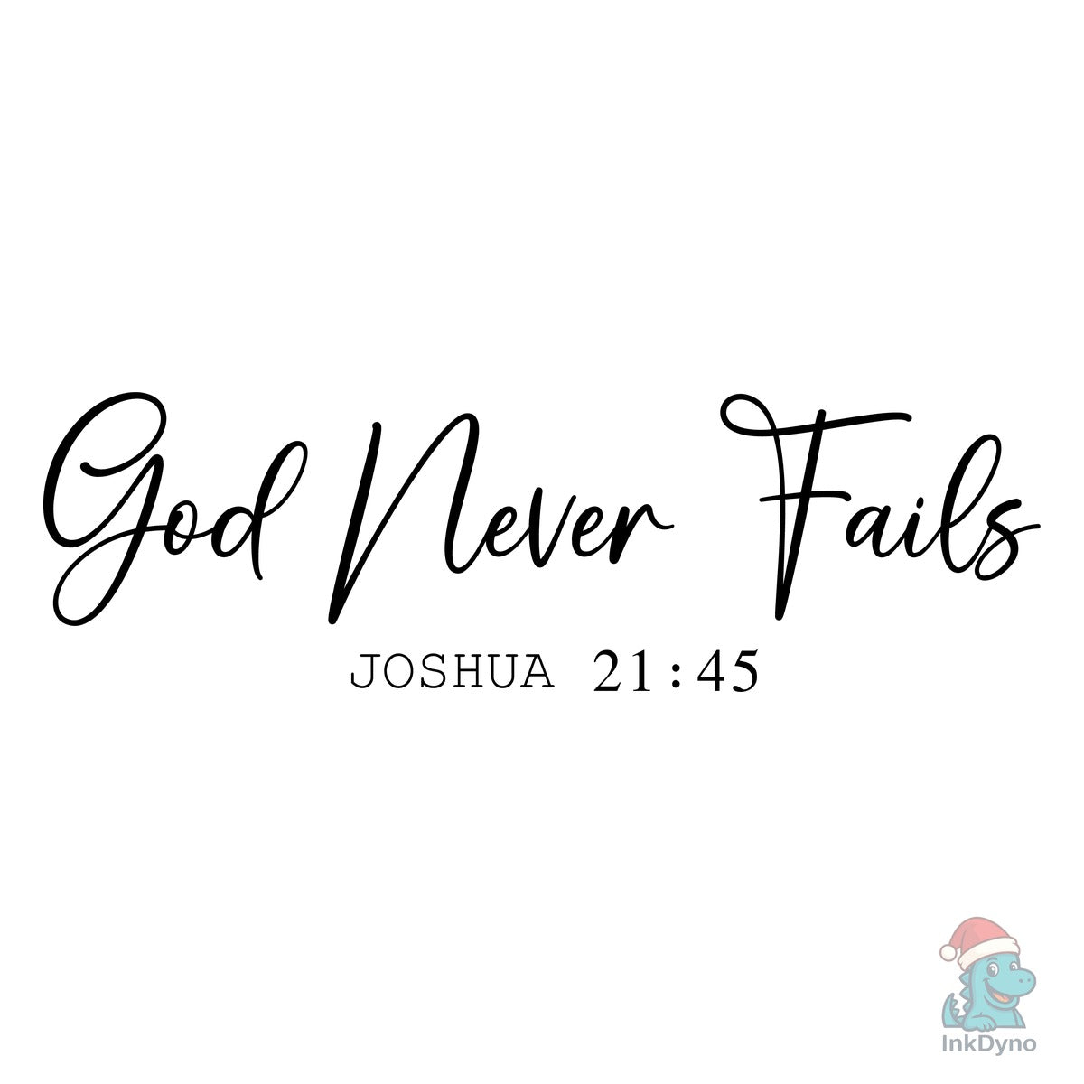 God Never Fails Trendy Christian
