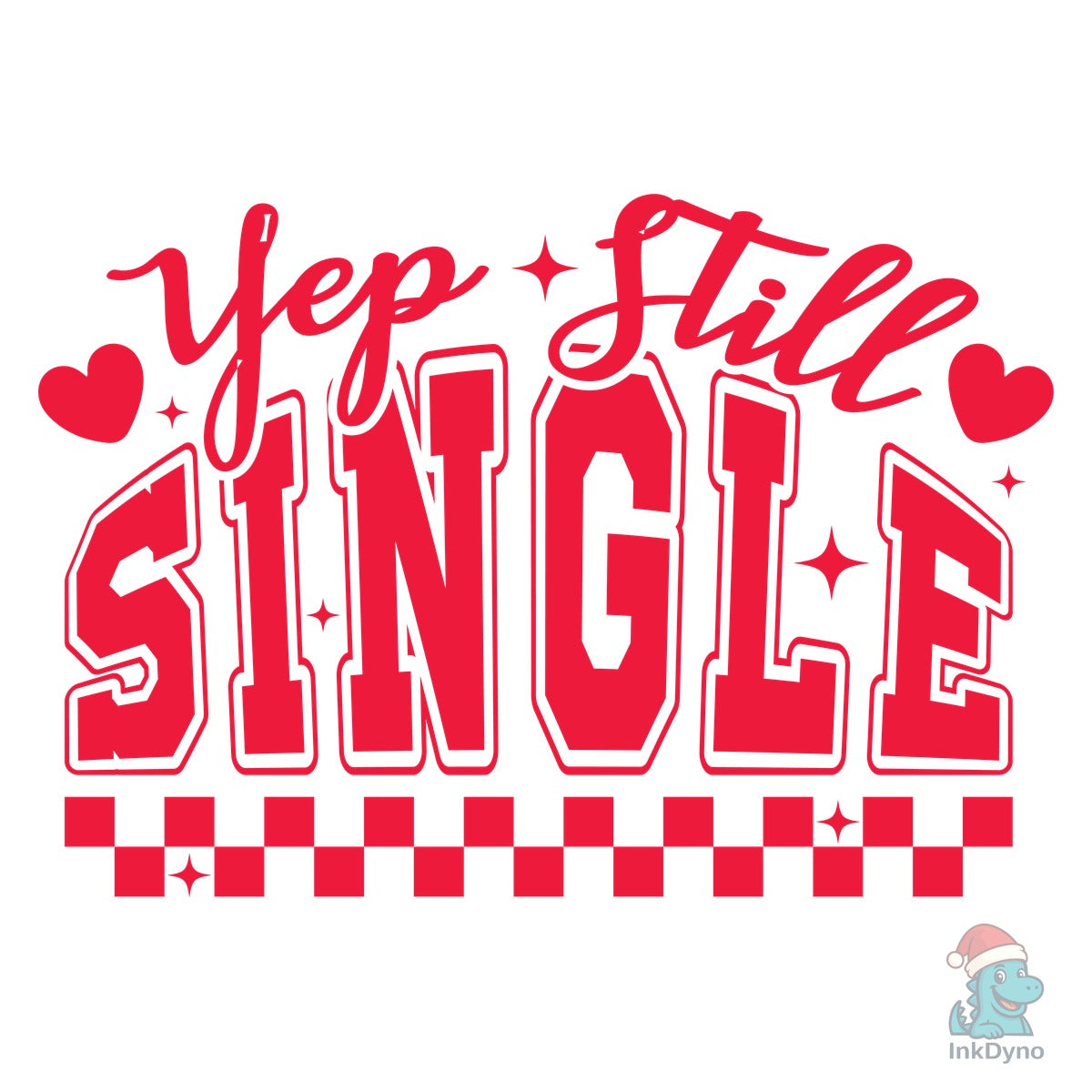 Anti Valentine's Day Yep Still Single