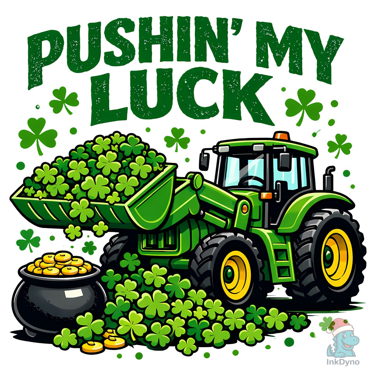 Pushin' My Luck Shamrock Tractor