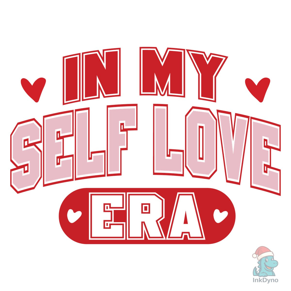 Self Love Era Valentine's Day