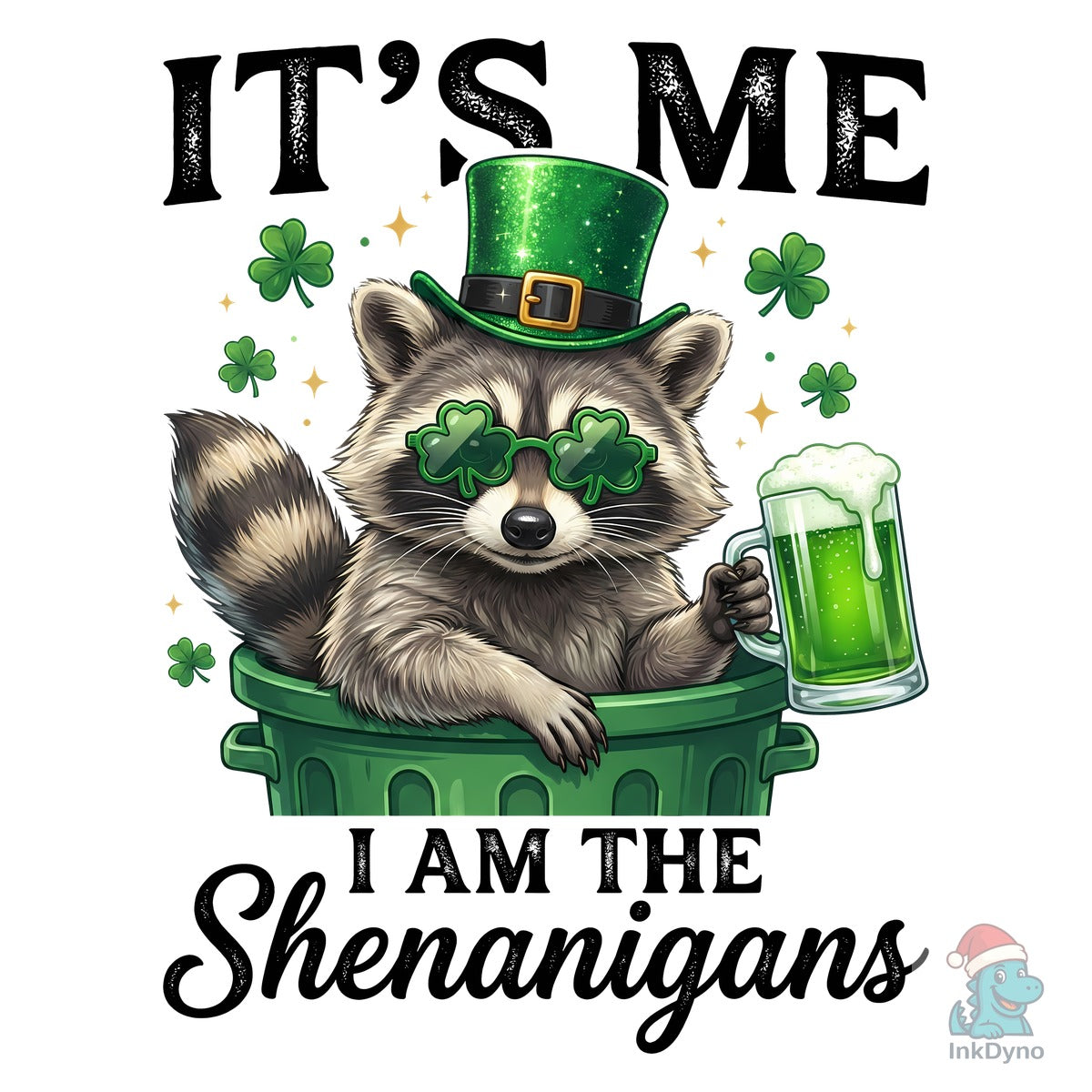 It's Me I Am the Shenanigans Raccoon
