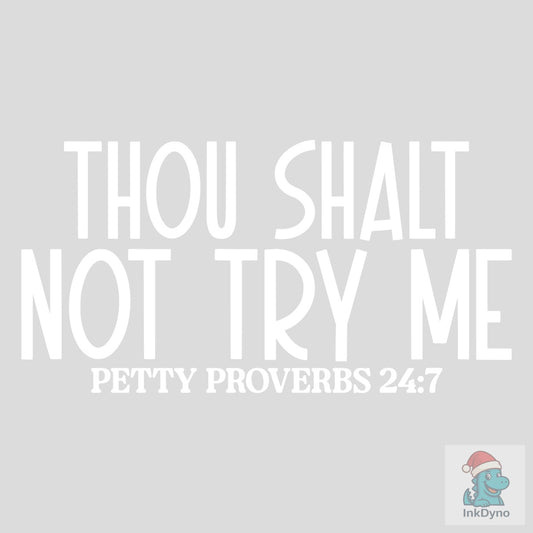 Petty Proverbs Funny Tshirt Print - DTF Transfer
