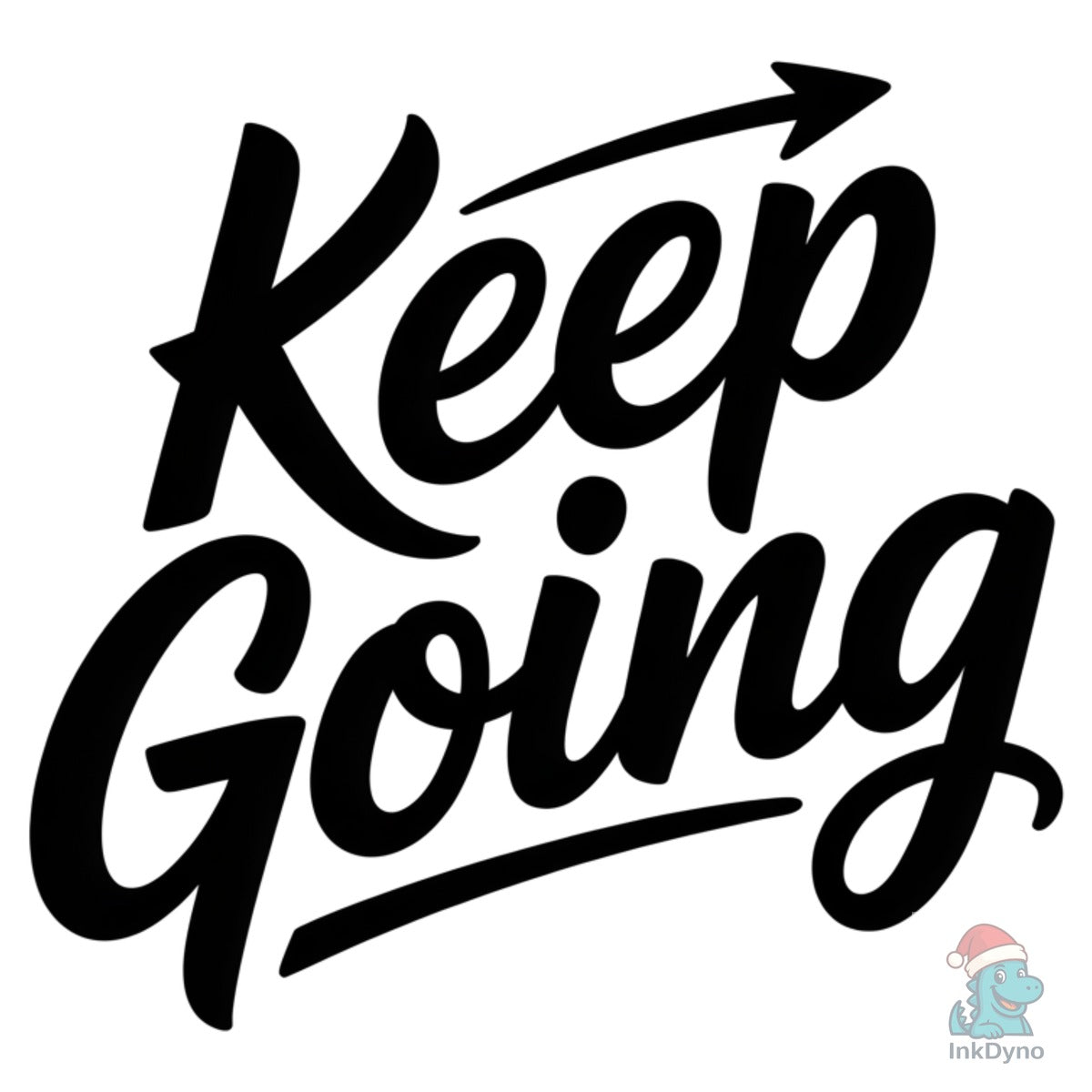 Keep Going Motivational Shirt
