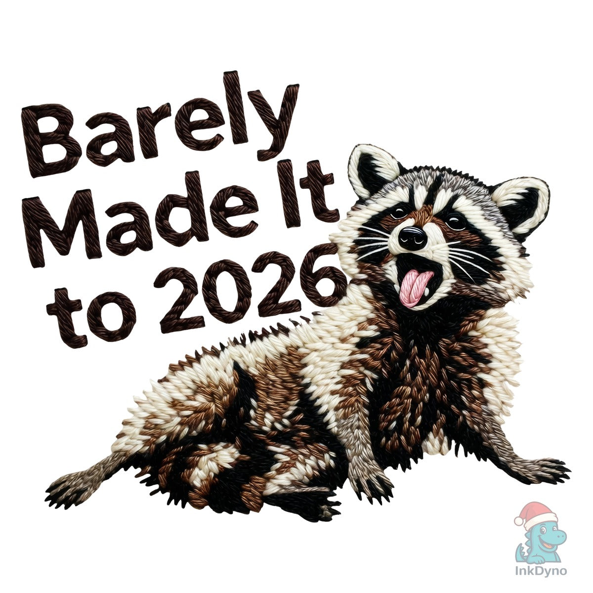 Barely Made It to 2026 Funny Raccoon