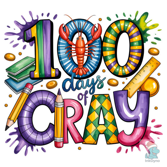 100 Days of Cray Mardi Gras - DTF Transfer