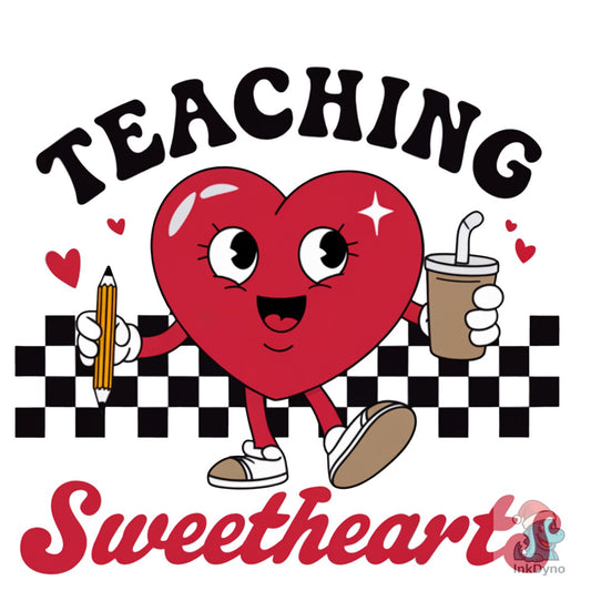 Teaching Sweethearts Funny Teaching - DTF Transfer