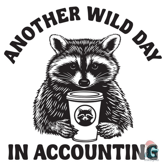 Another Wild Day Accountant Raccoon - DTF Transfer