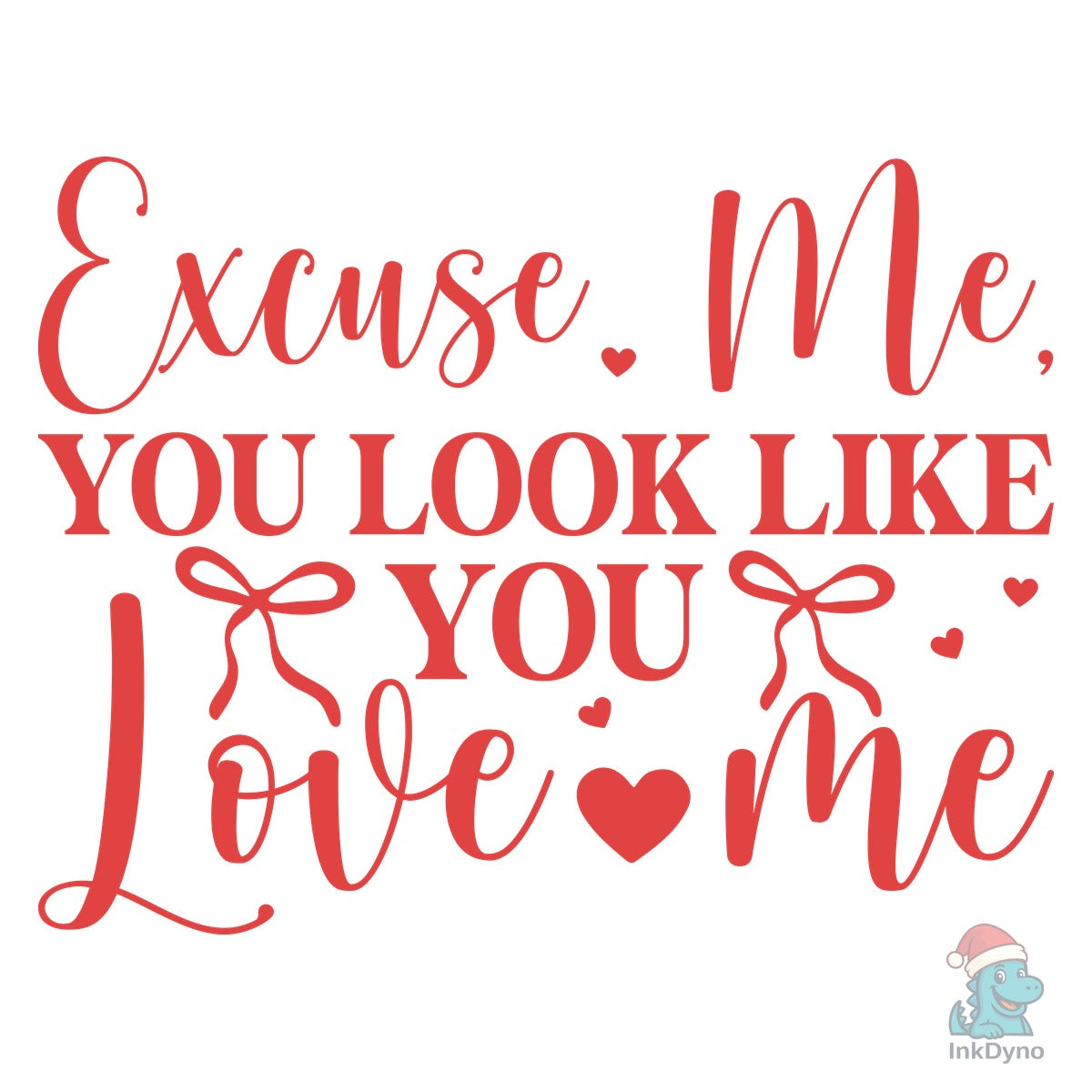 Excuse Me You Look Like You Love Me
