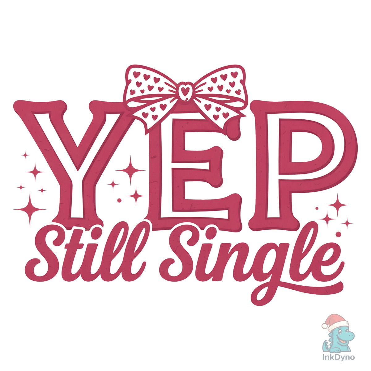 Yep Still Single Valentine's Day