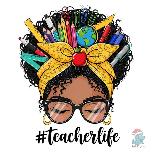 Teacher Life Black Girl Messy Bun - DTF Transfer