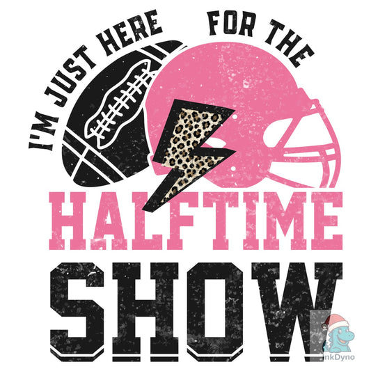 Halftime Show Funny Football - DTF Transfer