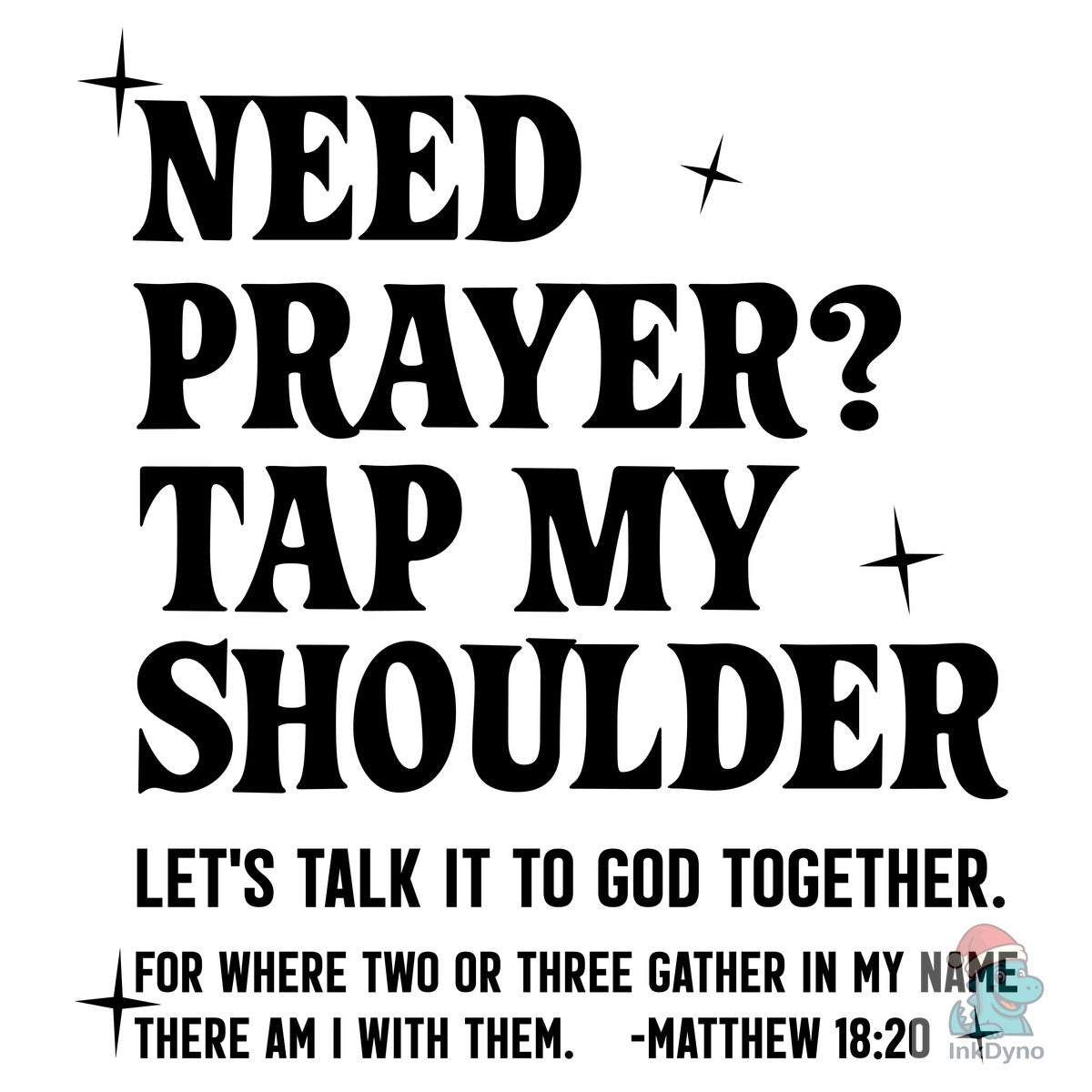 Need Prayer Tap My Shoulder Sweatshirt: