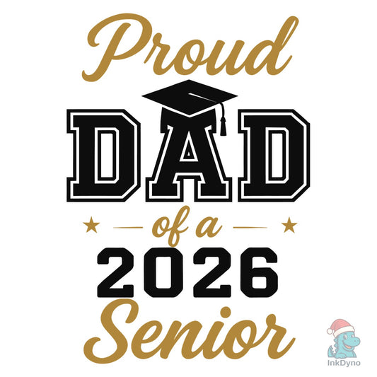 Proud Dad Senior 2026 Graduation - DTF Transfer