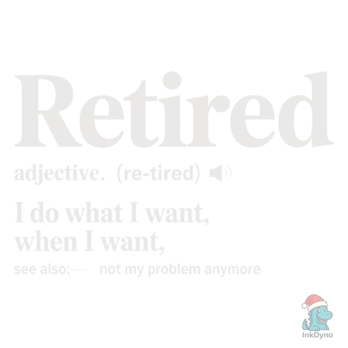Retired Definition T-shirt Design