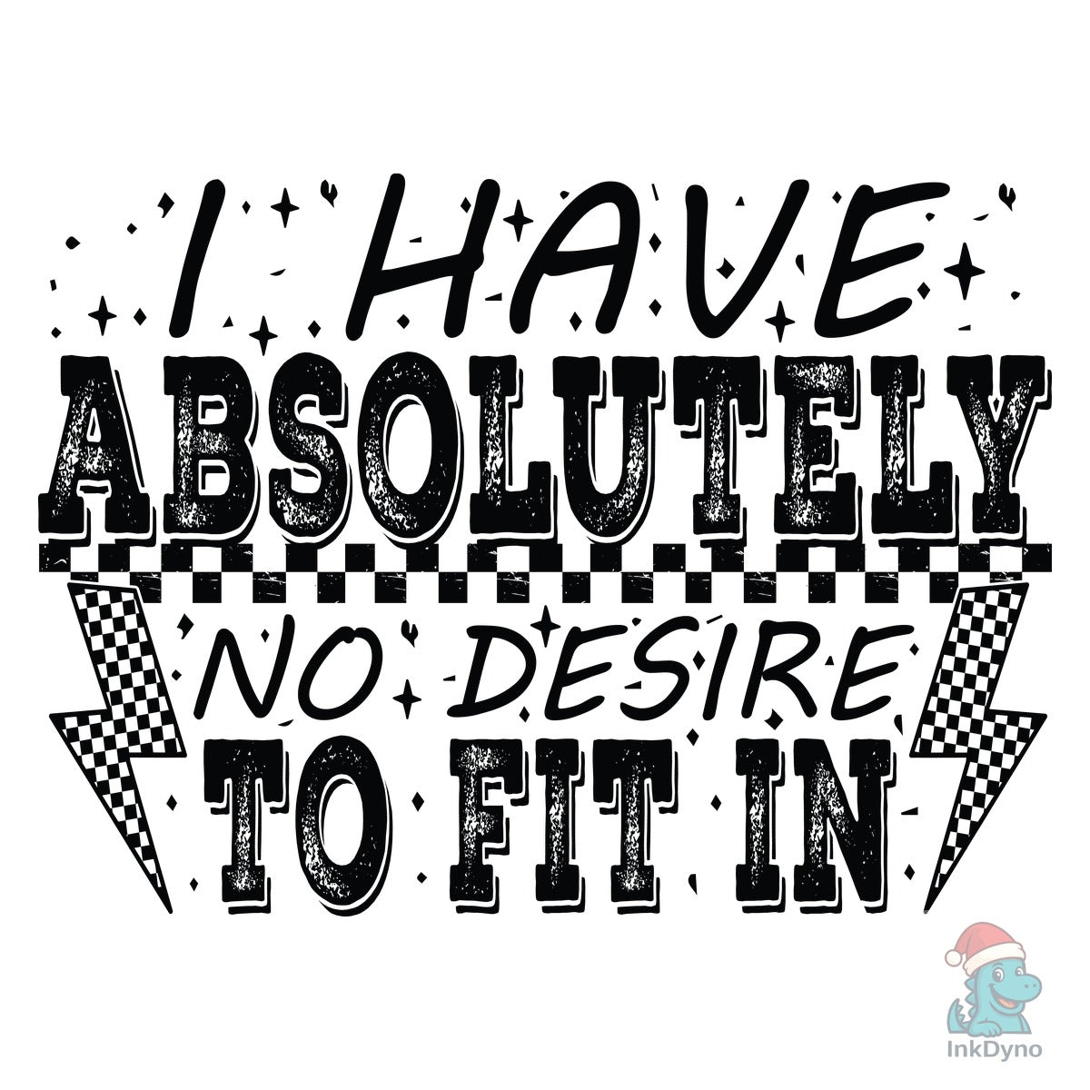 Absolutely No Desire To Fit In