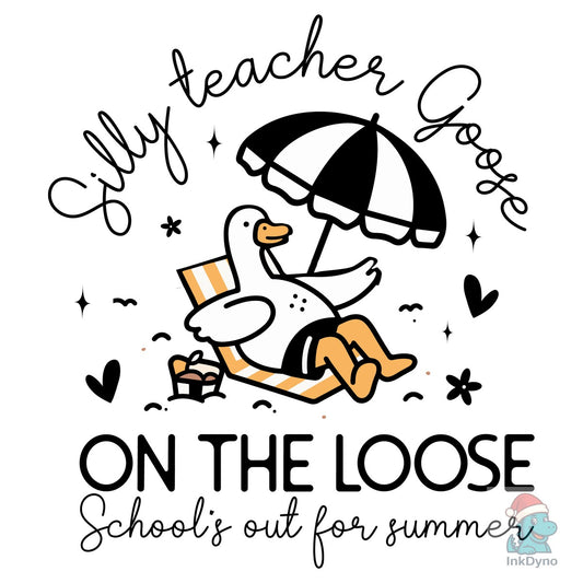 Silly Teacher Goose on the Loose School - DTF Transfer