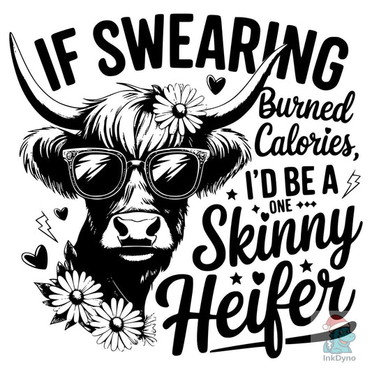 If SWEARING BURNED CALORIES I D BE T - DTF Transfer