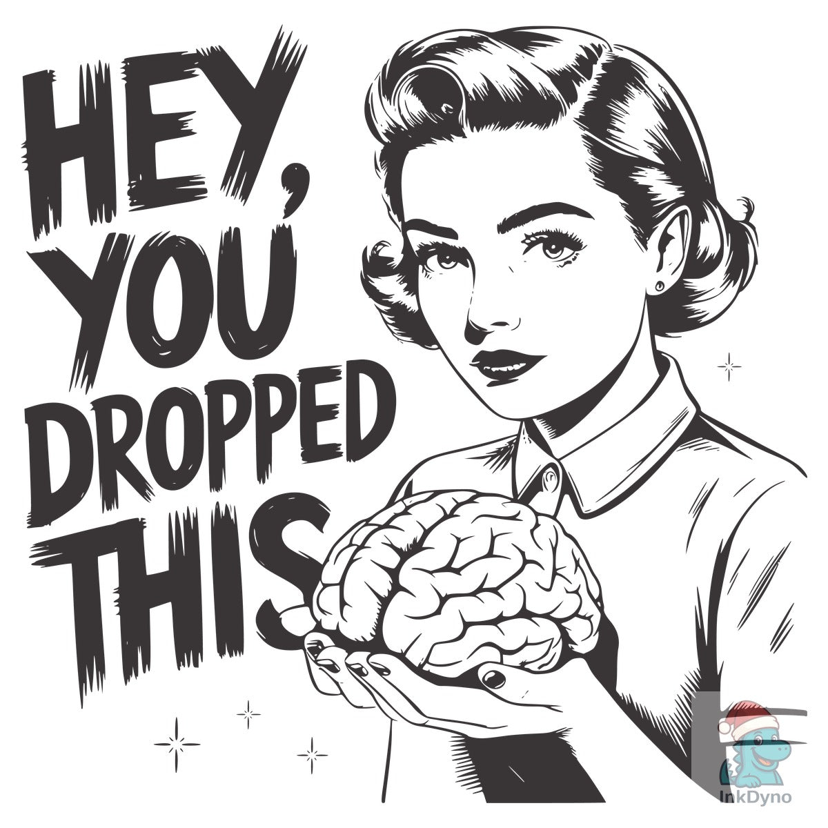Hey You Dropped This Brain Tee