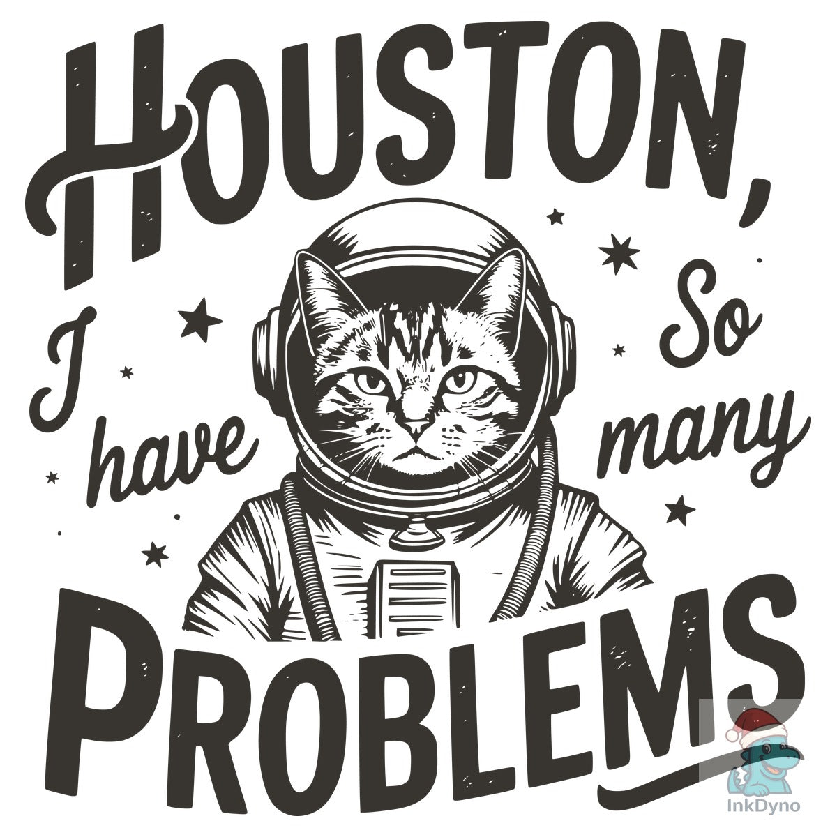 Houston I Have so Many Problems T-shirt