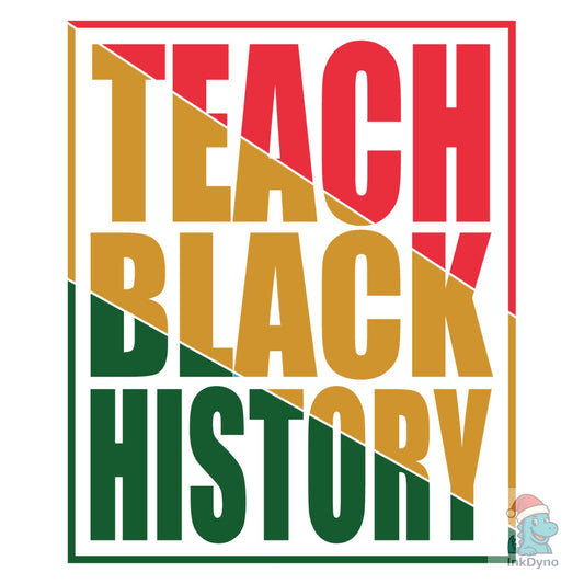 Black History Month Sweatshirt Teach Bl - DTF Transfer