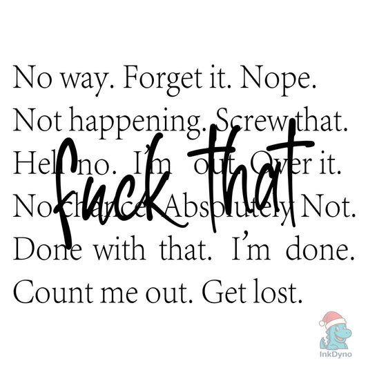 F*ck That Sarcastic Shirt Graphic - DTF Transfer