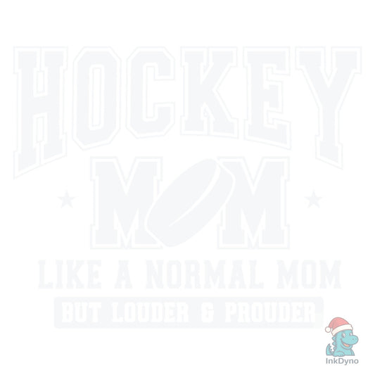 Hockey Mom Loud and Proud Mama - DTF Transfer