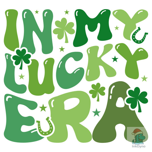 St Patrick's Day in My Lucky Era Shirt - DTF Transfer
