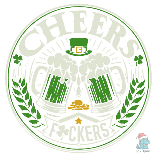 Cheers Beer F*ckers Graphic - DTF Transfer