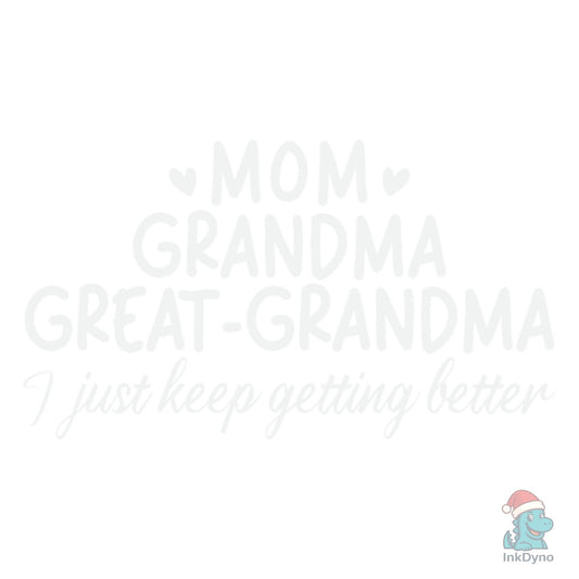 Mom Grandma Great Grandma T-Shirt - DTF Transfer