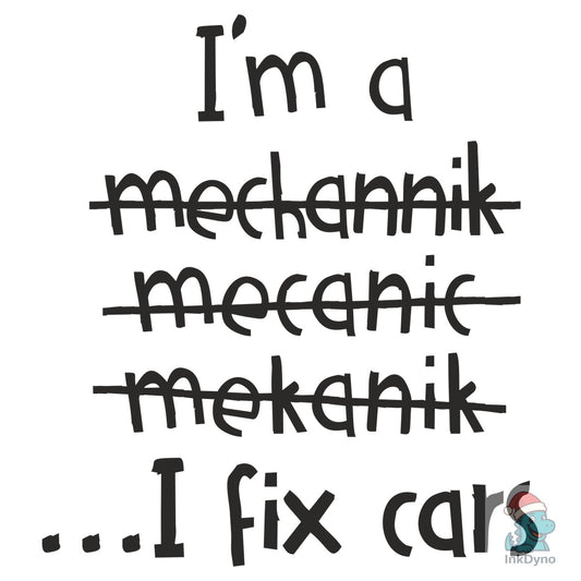 I Fix Cars Funny Mechanic Workshop - DTF Transfer