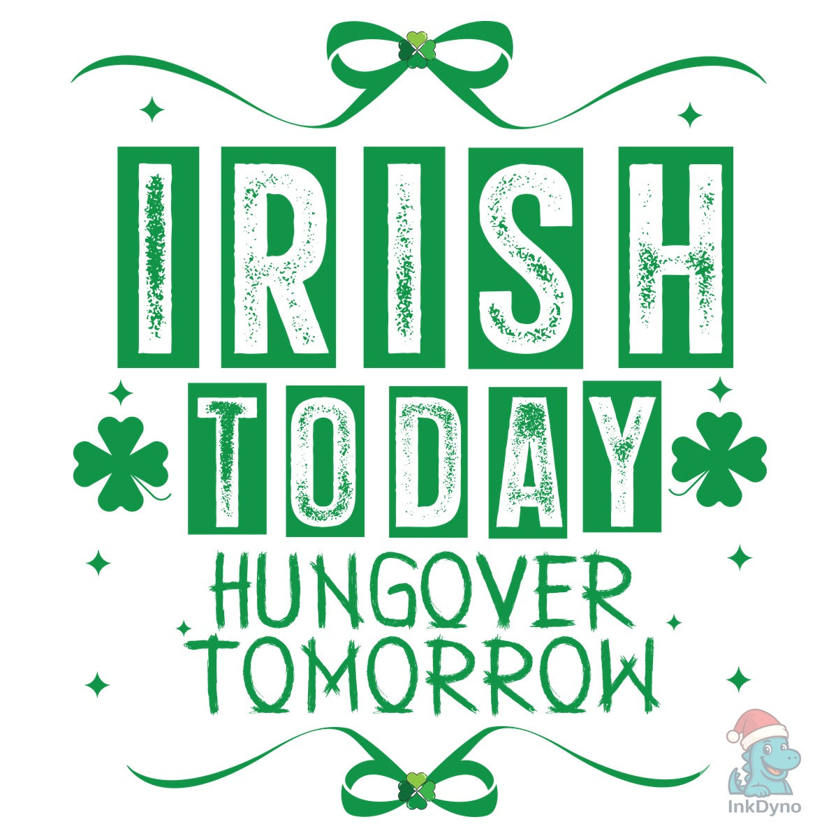 Irish Today Hungover Tomorrow