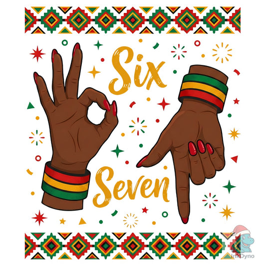 Six Seven Funny Viral Meme Black History - DTF Transfer