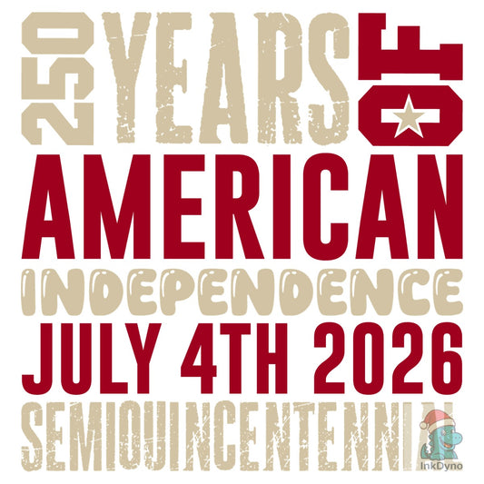 250 Years of American Independence - DTF Transfer