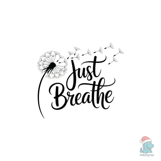 Just Breathe Dandelion - DTF Transfer