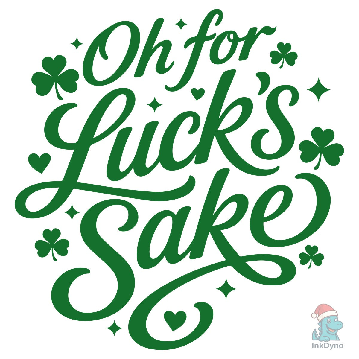 Oh for Luck's Sake St Patrick's