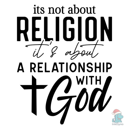 It's Not About Religion God - DTF Transfer