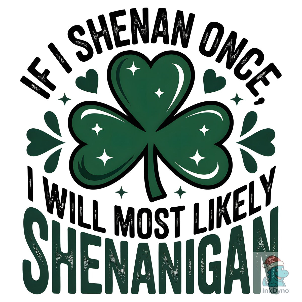 If I Shenan Once I Will Most Likely She