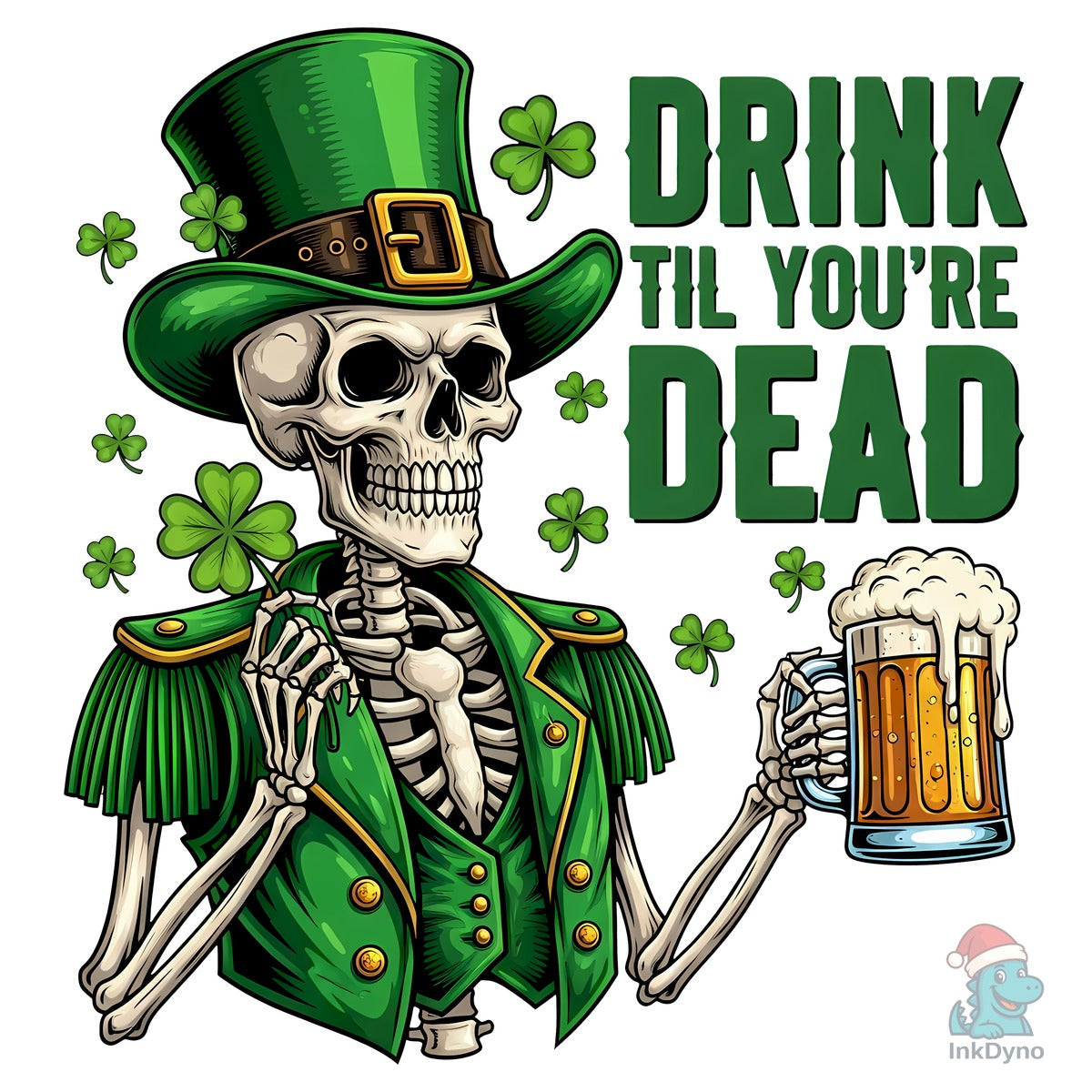 Drink Til You're Dead Funny St Patrick's
