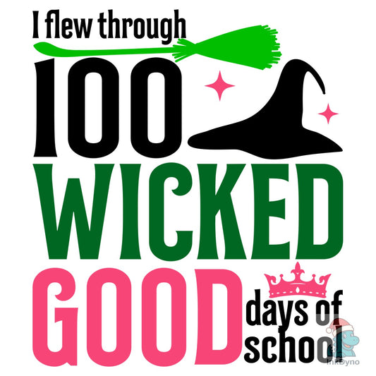 I Flew Through 100 Wicked Good Days of - DTF Transfer