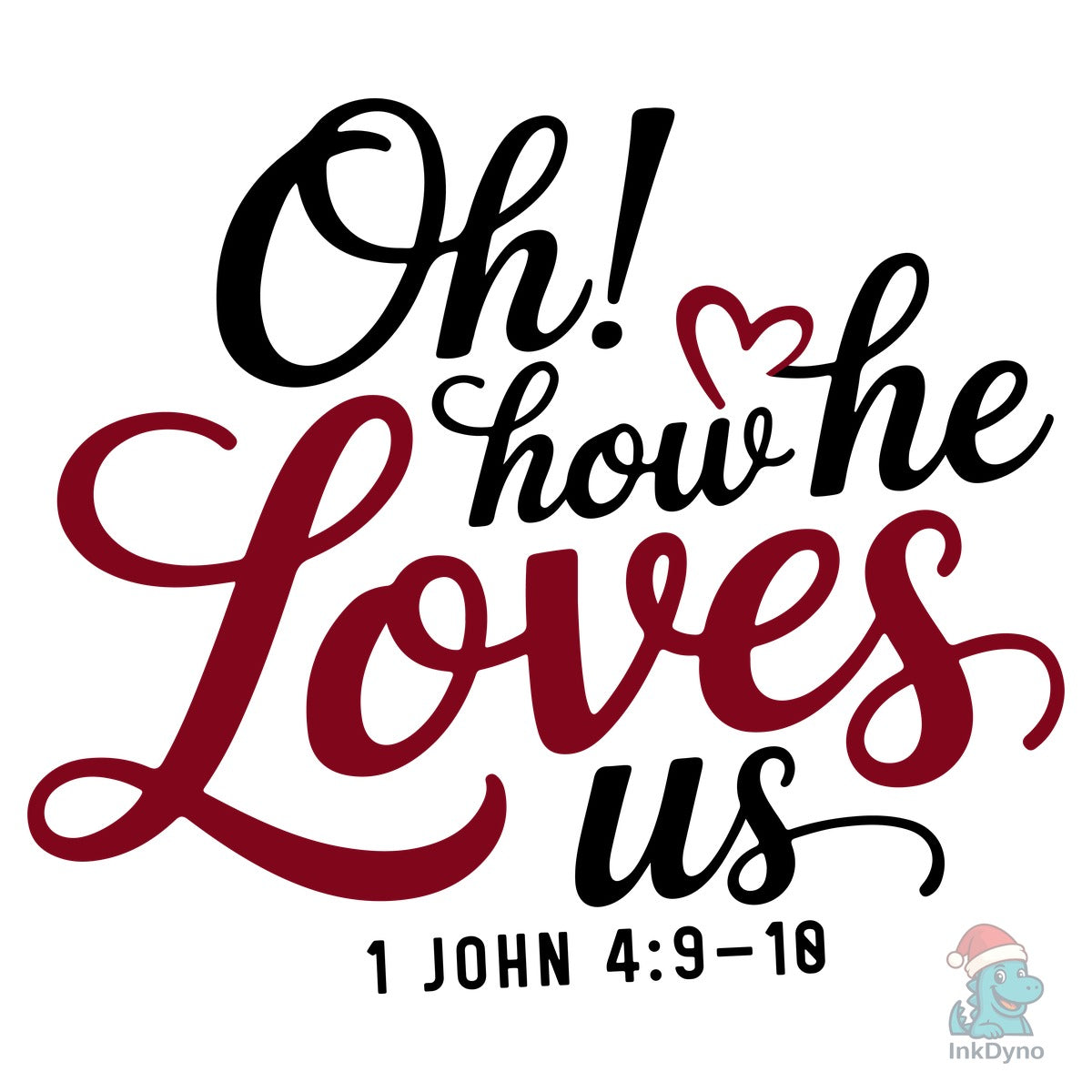Oh How He Loves Us Valentine