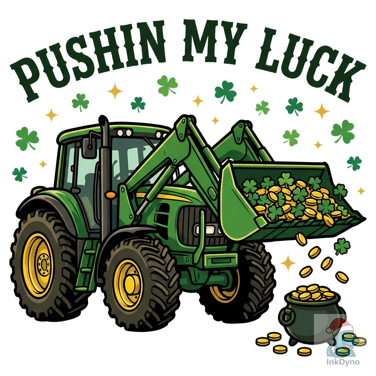 Pushin My Luck Tractor St. Patrick's