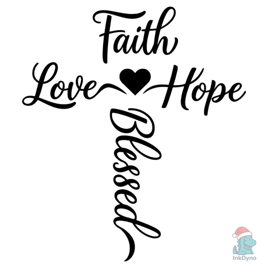 Faith Love Hope Blessed Cross - DTF Transfer