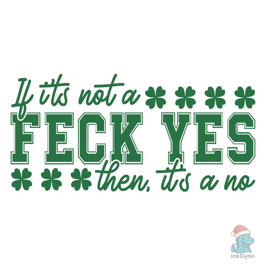 FECK YES St Patrick's Day - DTF Transfer